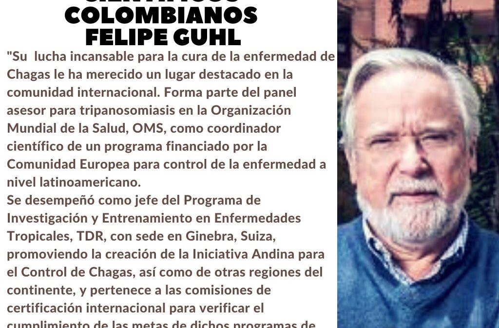 La enfermedad de Chagas, Felipe Guhl Científicos colombianos