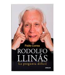 Libro Recomendado: Rodolfo Llinas. La pregunta difícil.