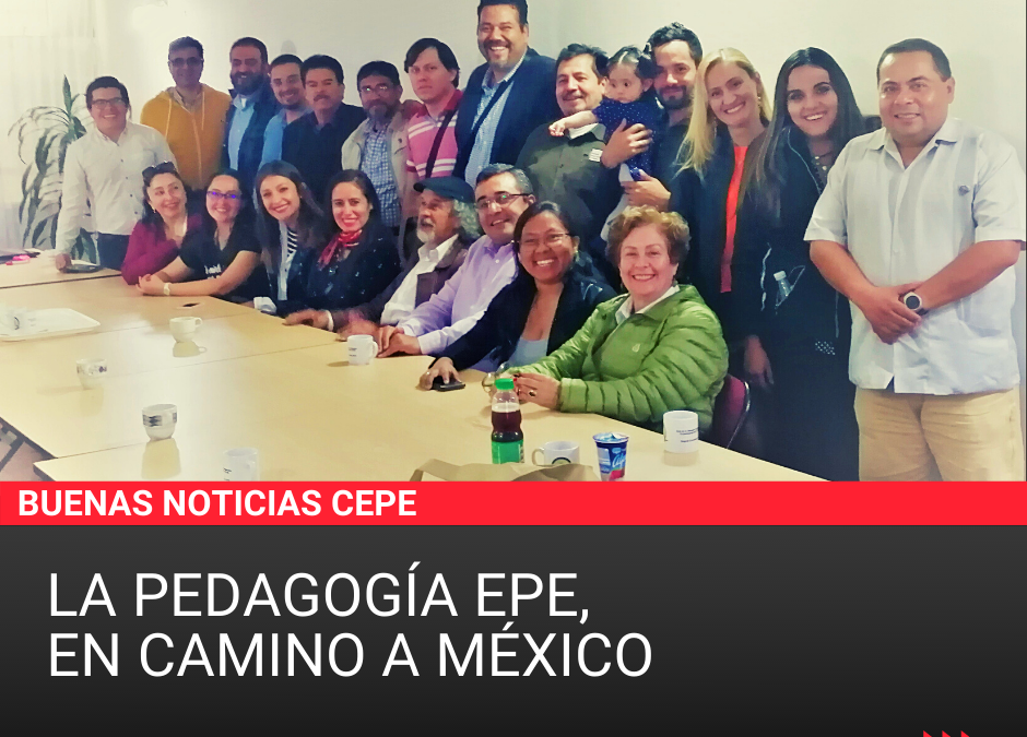 La Pedagogía EPE, en camino a México