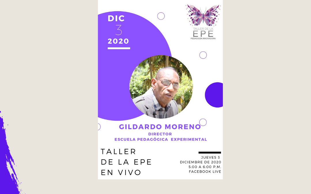 Invitado Gildardo Moreno. Director Escuela Pedagógica Experimental.